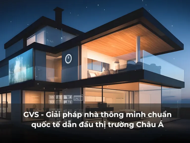 Hệ thống nhà thông minh thương hiệu GVS chuẩn KNX hiện đại và sang trọng