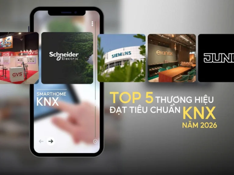 Sở hữu không gian sống thượng lưu với những thiết bị từ thương hiệu KNX đẹp nhất thế giới năm 2026